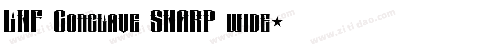 LHF Conclave SHARP wide字体转换
